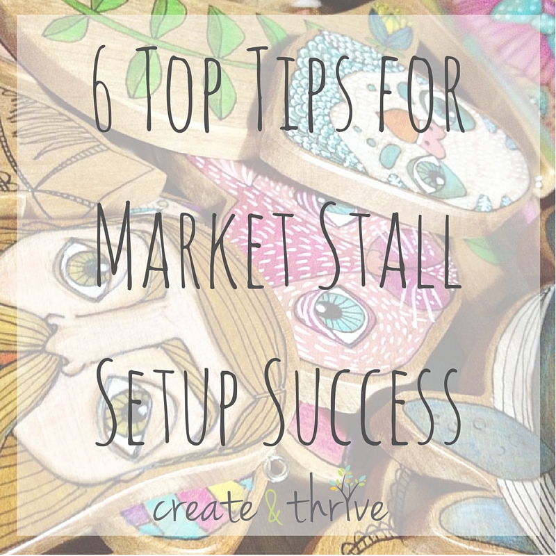 6 Top Tips for Market Stall Setup Success Create & Thrive
