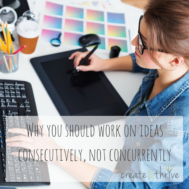 Why you should work on ideas consecutively,