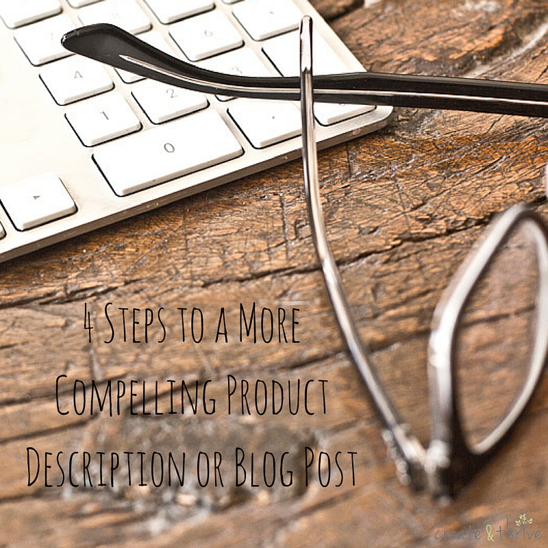 4 Steps to a More Compelling Product Description or Blog Post
