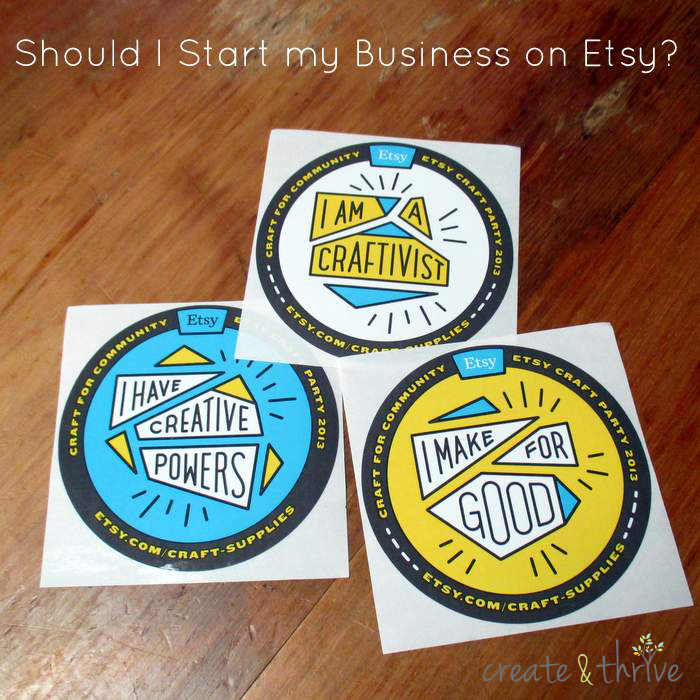 Should I Start My Business on Etsy? Create & Thrive